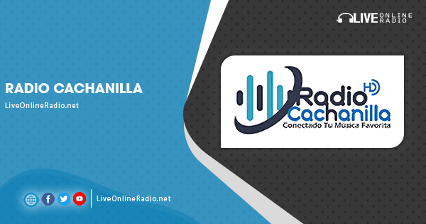 Radio Cachanilla Live Online Radio