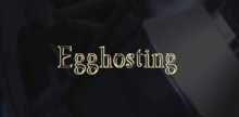 Egghosting