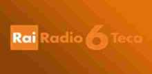 Rai Radio 6 Teca