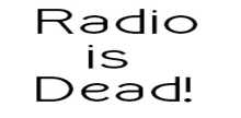 Radio Is Dead