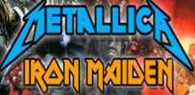 Metallica and Iron Maiden