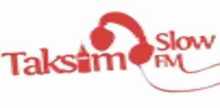 Taksim FM Slow