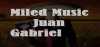 Miled Music Juan Gabriel