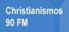 Christianismos 90 FM