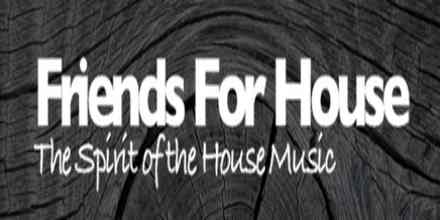 Friends For House