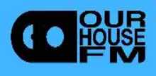 OUR HOUSE FM