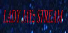 Lady Jayz Stream