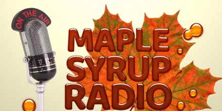 Maple Syrup Radio