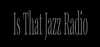 Logo for Is That Jazz Radio