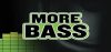 More Bass