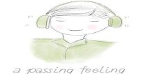 A Passing Feeling