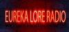 Eureka Lore Radio