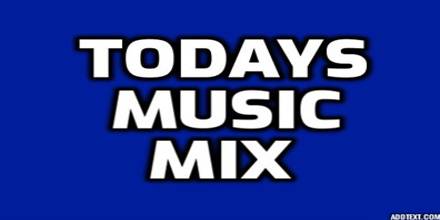 Todays Music Mix