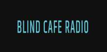Blind Cafe Radio