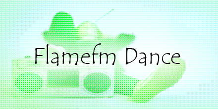 FlameFM Dance