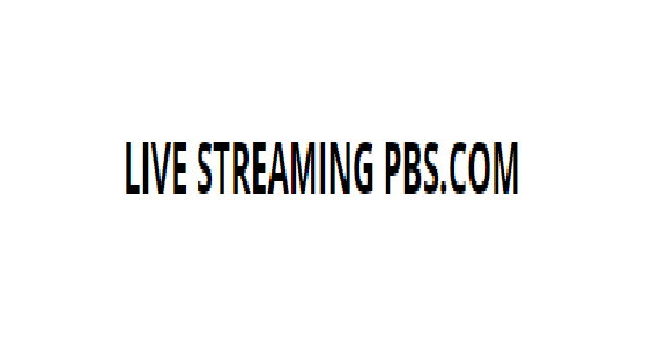 Live Streaming PBS.Com