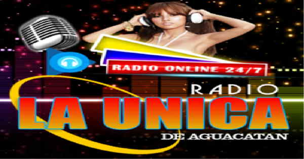Radio La Unica De Aguacatan