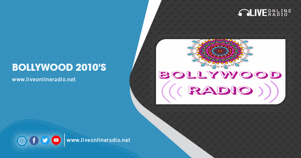 Bollywood 2010's - Live Online Radio