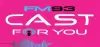 Logo for FM 93 Cast For You
