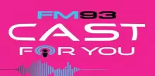 FM 93 Cast For You