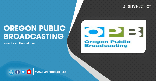 Oregon Public Broadcasting | Live Online Radio