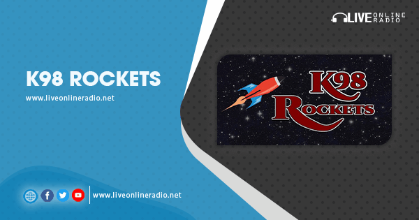 K98 Rockets | Live Online Radio