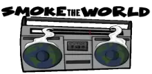 Smoke The World Radio