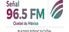 Radio Educacion Senal 96.5 FM