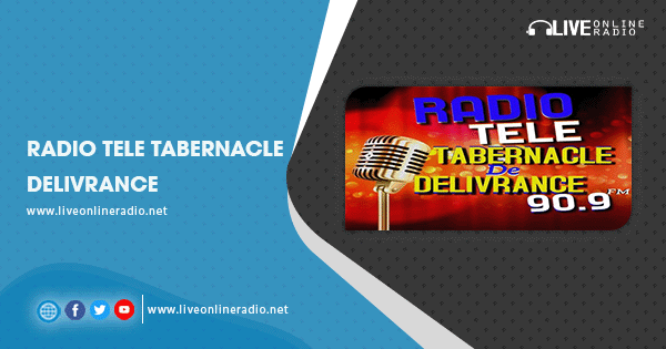 Radio Tele Tabernacle Delivrance | Live Online Radio