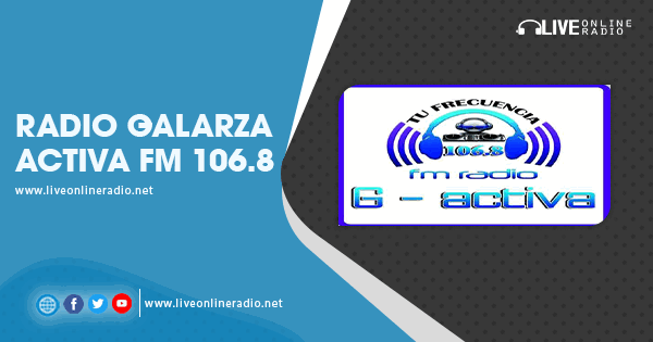 Radio Galarza Activa Fm 1068 Listen Live Radio Stations In Bolivia Live Online Radio 0483