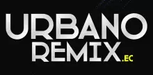Urbano Remix.Ec