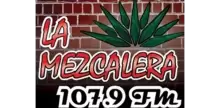 La Mezcalera 107.9 FM