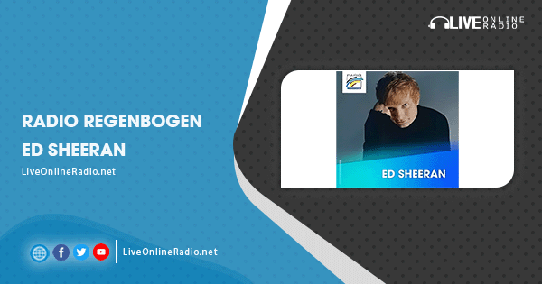 Radio Regenbogen Ed Sheeran | Live Online Radio