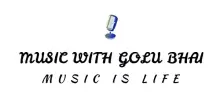 Music With Golu Bhai