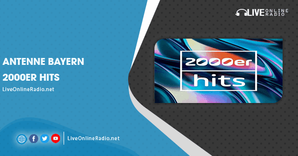 Antenne Bayern 2000er Hits | Live Online Radio