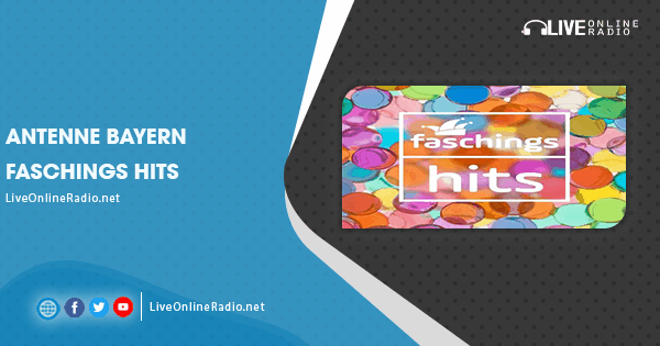 Antenne Bayern Faschings Hits | Live Online Radio