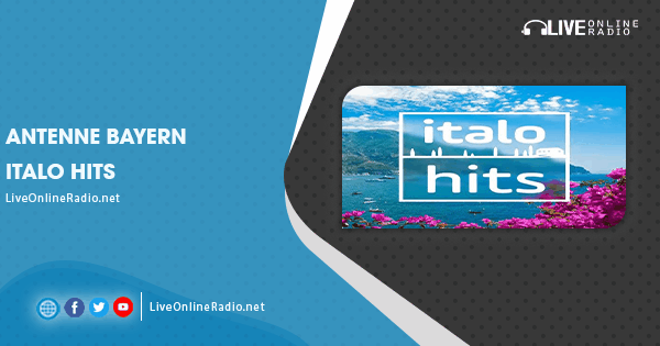Antenne Bayern Italo Hits | Live Online Radio