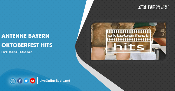 Antenne Bayern Oktoberfest Hits | Live Online Radio