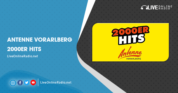 Antenne Vorarlberg 2000er Hits | Live Online Radio