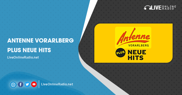 Antenne Vorarlberg PLUS Neue Hits | Radio en vivo en línea