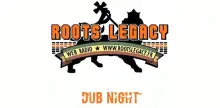 Roots Legacy Radio Dub Night
