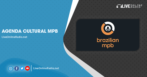 Agenda Cultural MPB | Live Online Radio
