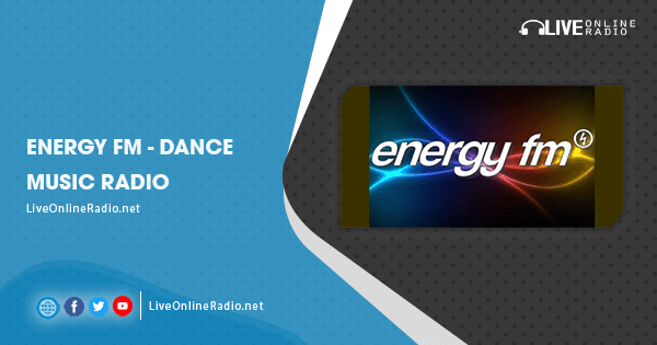 Energy FM – Dance Music Radio | Live Online Radio