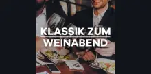Klassik Radio - Klassik Zum Weinabend