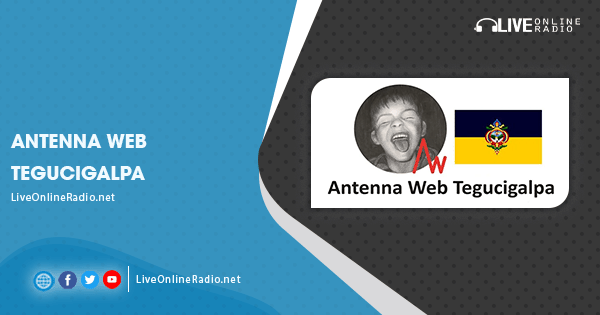 Antenna Web Tegucigalpa | Live Online Radio