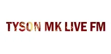 Tyson MK Live FM