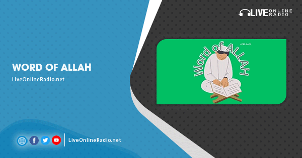 Word of ALLAH | راديو مباشر على الانترنت