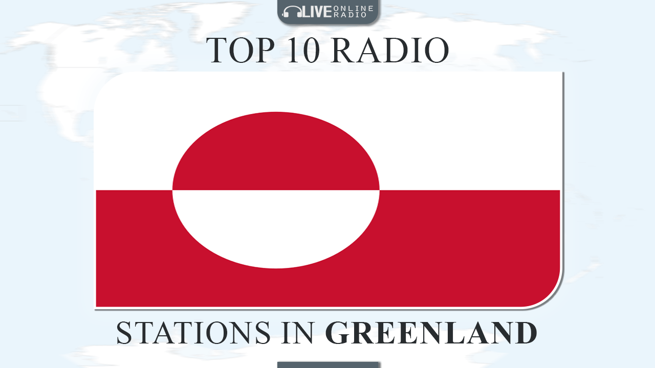 Top 10 Greenland radio
