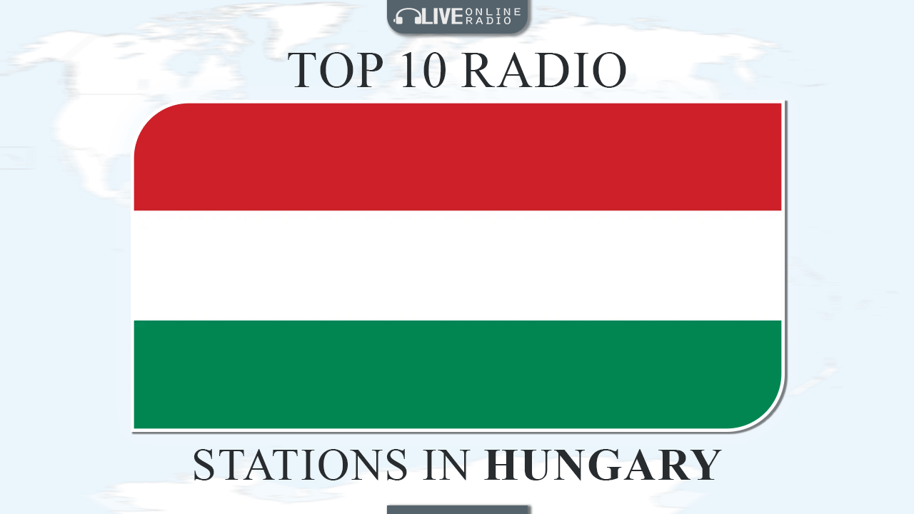 Top 10 Hungary radio