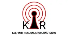 Keepin It Real Underground Radio